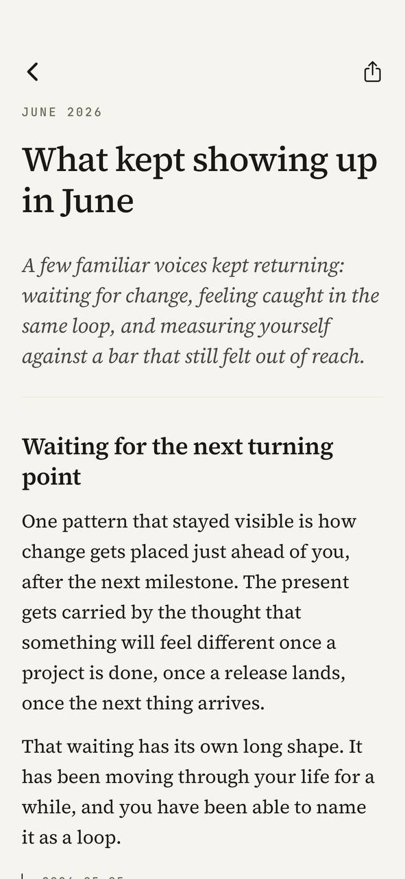 The Monthly Letter: a short editorial summary of what kept showing up this month, written in your own voice.
