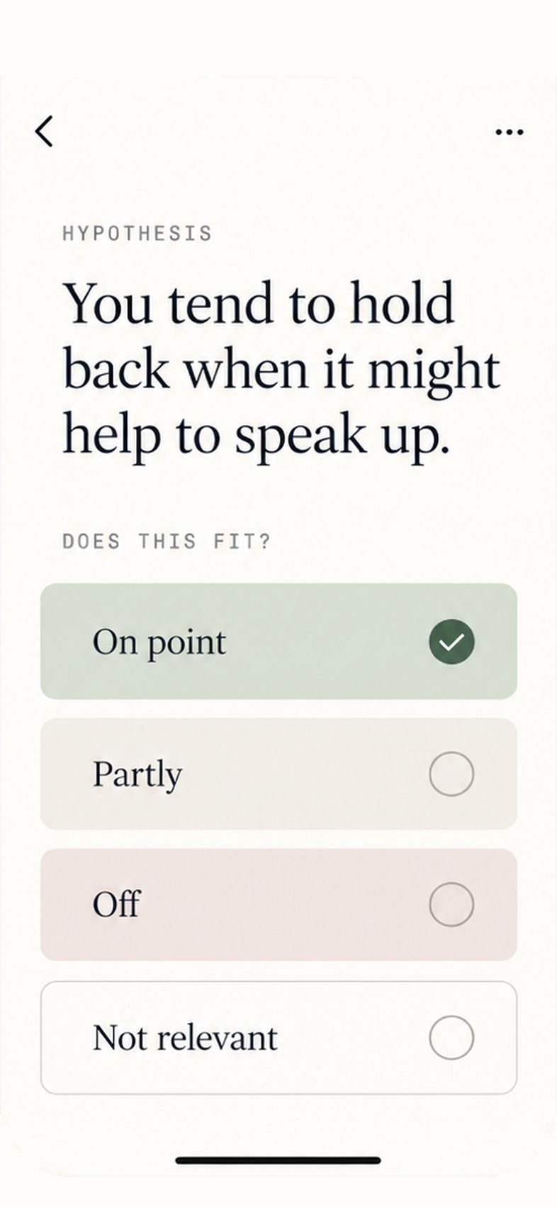 The same pattern as a hypothesis — Does this fit? On point, Partly, Off, Not relevant