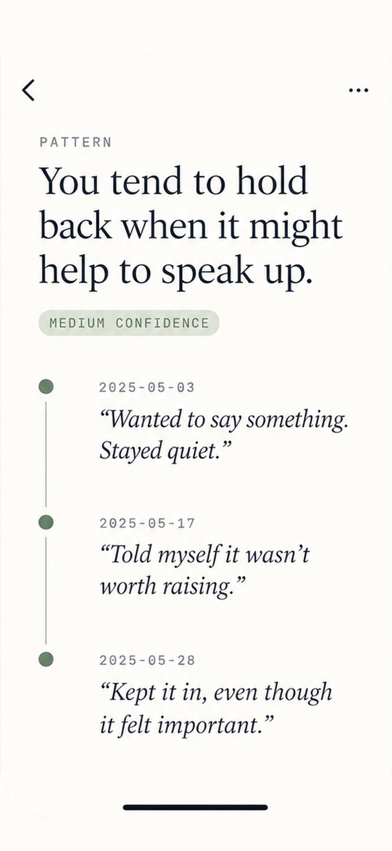 A pattern in one line — You tend to hold back when it might help to speak up — with three dated entries it is based on